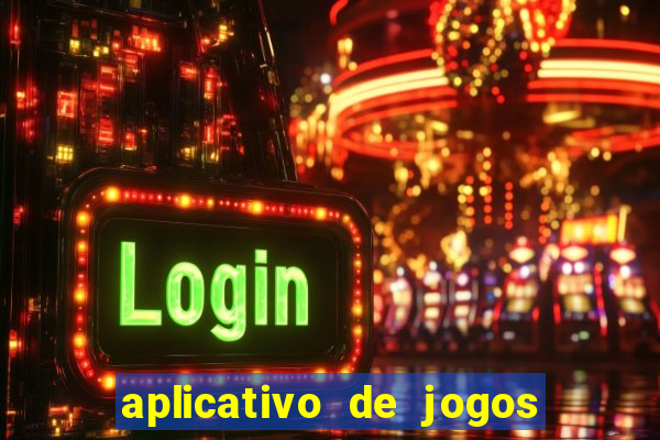 aplicativo de jogos que pagam de verdade